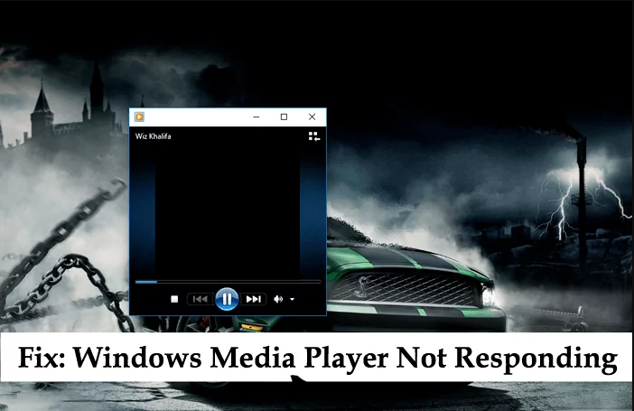You are currently viewing Fixed: Windows Media Player Not Responding or Working
